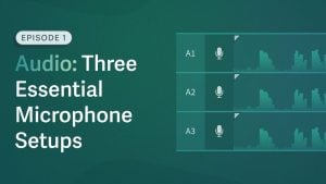 Three essential microphone setups for filmmakers